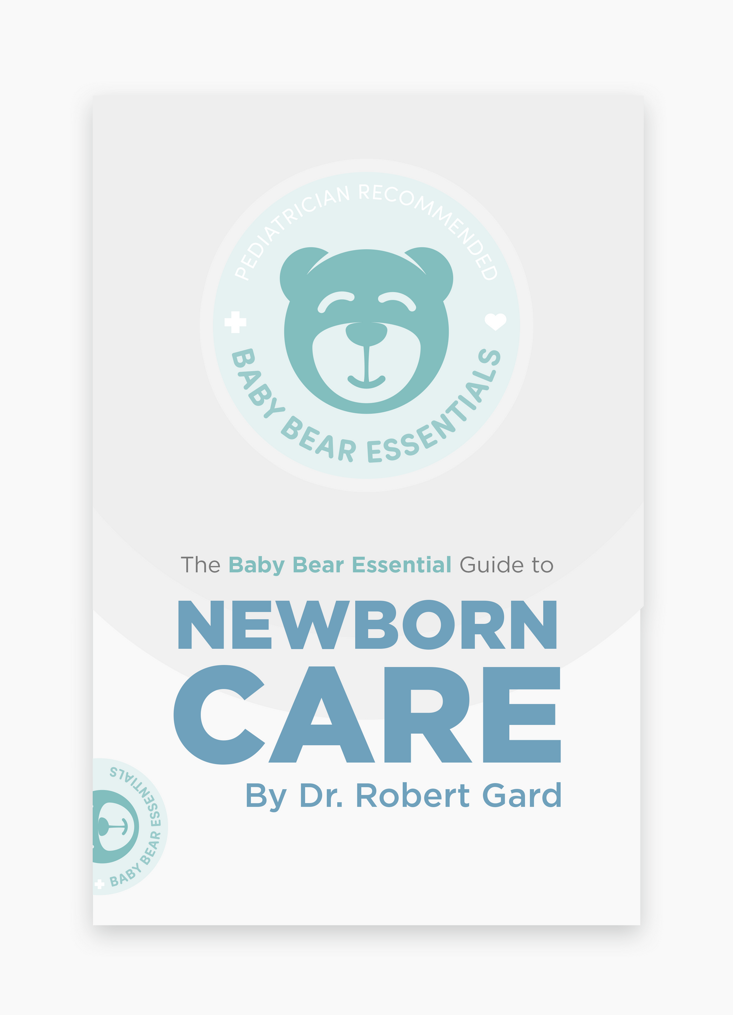 The Baby Bear Essential Guide to Newborn Care